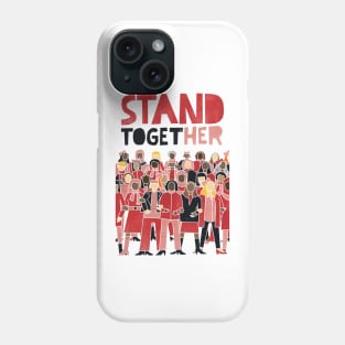 Stand Together For Our Rights Phone Case