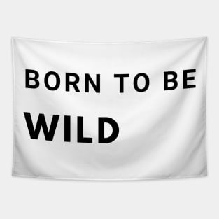 Born to be Wild Tapestry