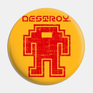 Destroy Pin