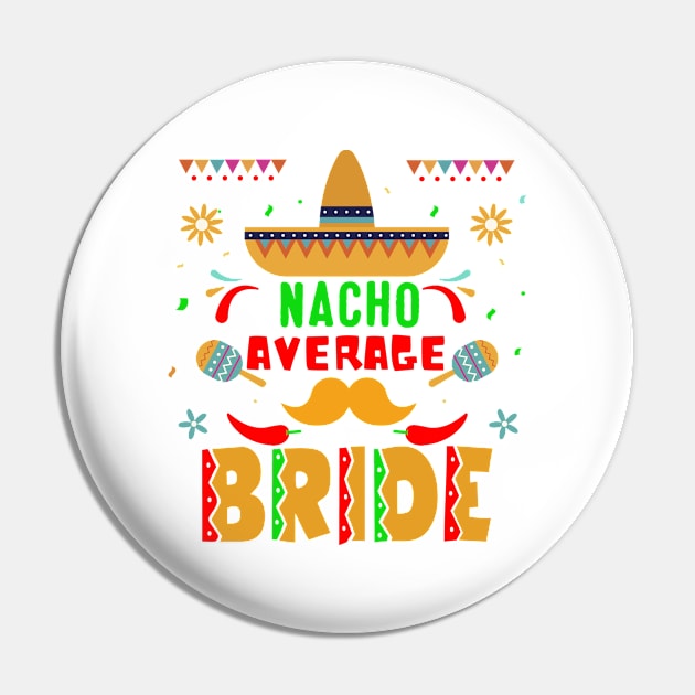 Nacho Average Bride Shirts,  Matching Couple Shirts, Wedding Party Shirt, Gift For Couples, Wedding Party Gifts, Bride Pin by adil shop