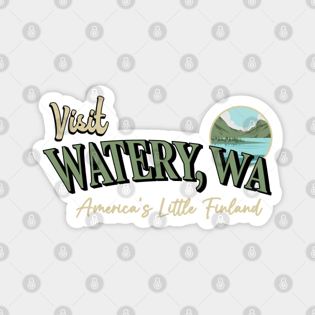 Visit Watery, Wa Magnet by bianca alea