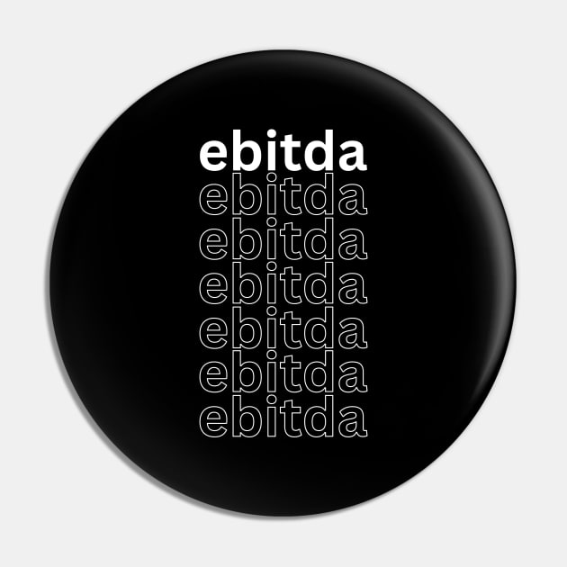 EBITDA (White Font) - Finance Pin by cheesefries