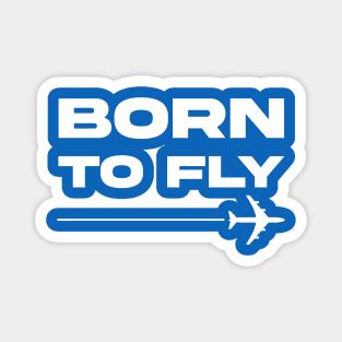 Born to Fly | Gift Magnet