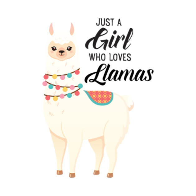 Disover Just A Girl Who Loves Llamas - Cute Llama Illustration - Llama Girl - T-Shirt