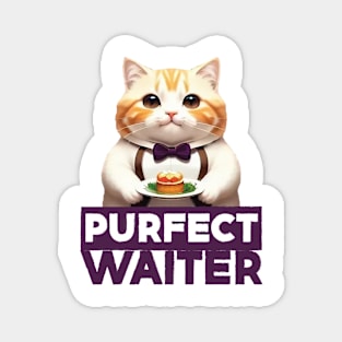 Just a Purrfect Waiter Cat Magnet