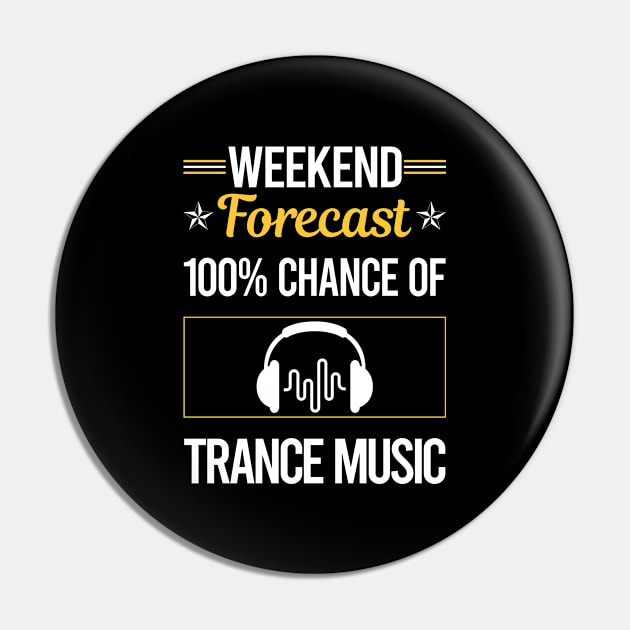 Funny Weekend Trance music Pin by symptomovertake