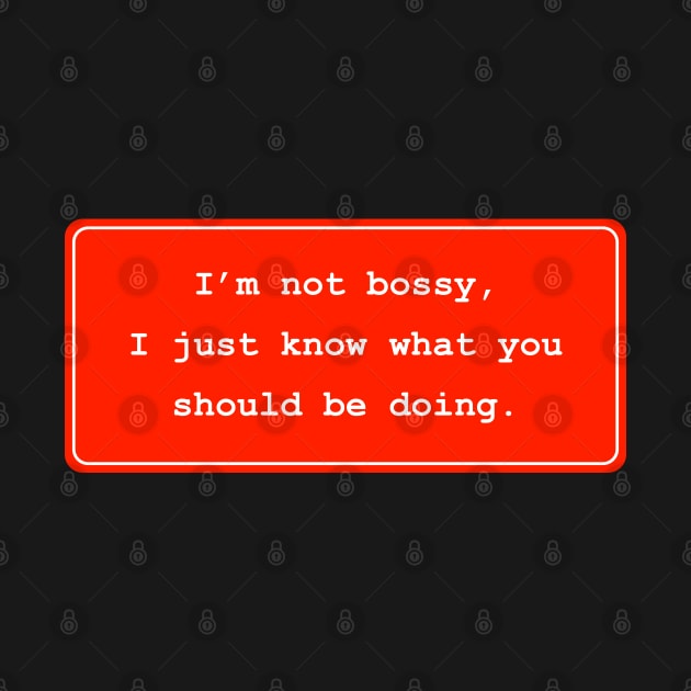 Not Bossy by spotcolor