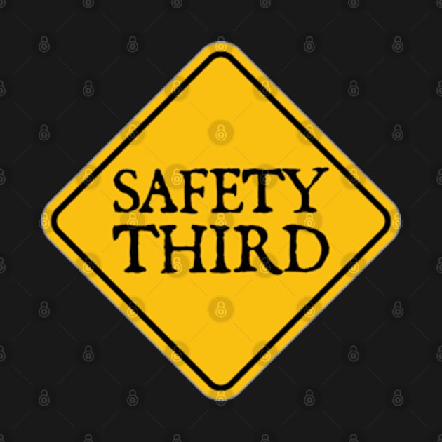 Safety Third by  hal mafhoum?