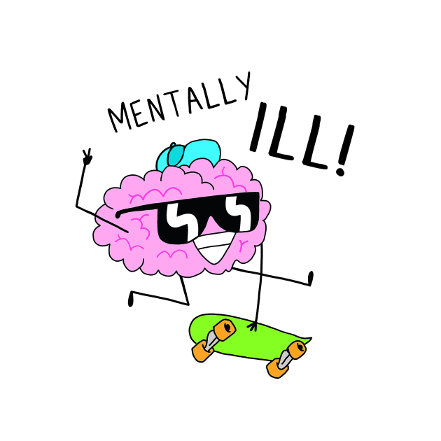 Mentally Ill! by Maddie McLennon