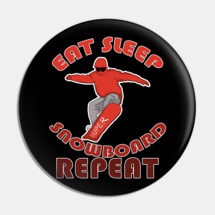 Eat Sleep Snowboarding Repeat Pin