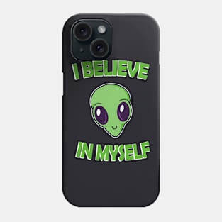 I Blieve in Myself funny Alien Head Phone Case