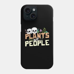 Plants not people skulls and wildflowers funny Halloween Plant Lover Gardener Gift Phone Case