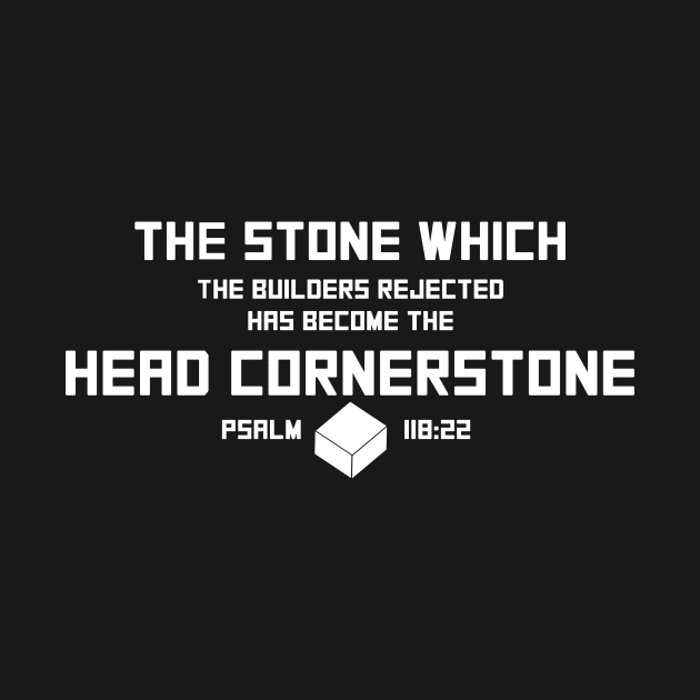 Psalm 118:22 Stone Builders Rejected Chief Cornerstone by Terry With The Word