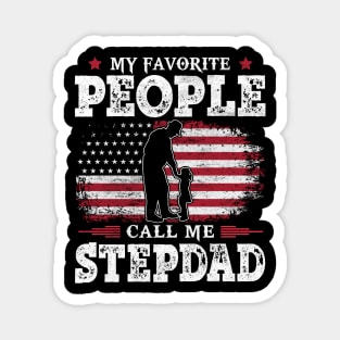 My Favorite People Call Me Stepdad US Flag Funny Dad Gifts Fathers Day Magnet