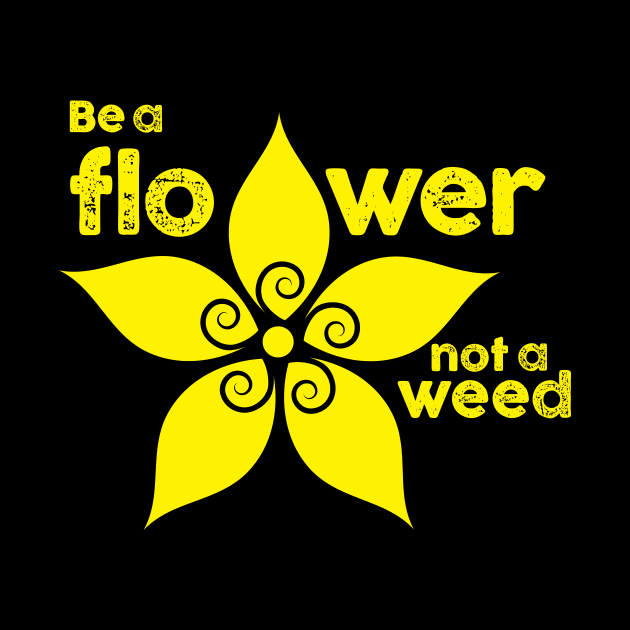 Be a flower not a weed by SkateAnansi