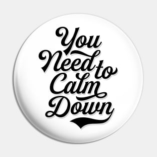 You Need to Calm Down - Equality Pin