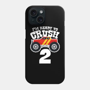 I'M Ready to Crush 2 Phone Case