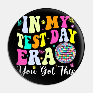 In My Test Day Era You Got This Testing Day Teacher Student Pin