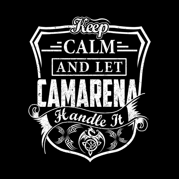 Keep Calm and Let CAMARENA Handle It by Jenni