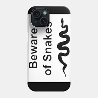 Beware of the Snakes! Phone Case