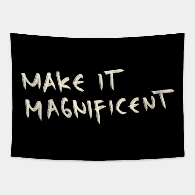 Make It Magnificent Tapestry by Saestu Mbathi