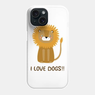 I love dogs Phone Case