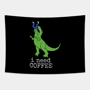 'I Need Coffee T-Rex' Awesome Coffee Gift Tapestry