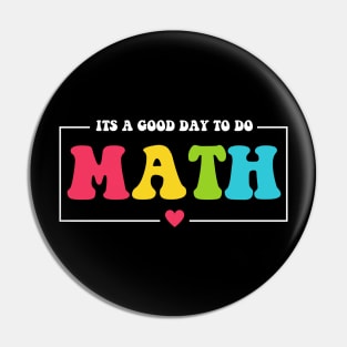 Back To School Its A Good Day To Do Math Teachers Pin