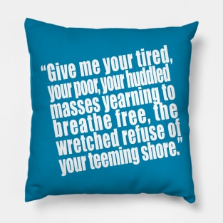 Statue of Liberty Quote Give me your tired, your poor Pillow