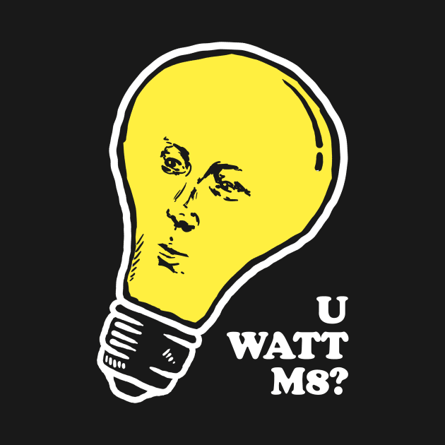 U Watt M8 by dumbshirts
