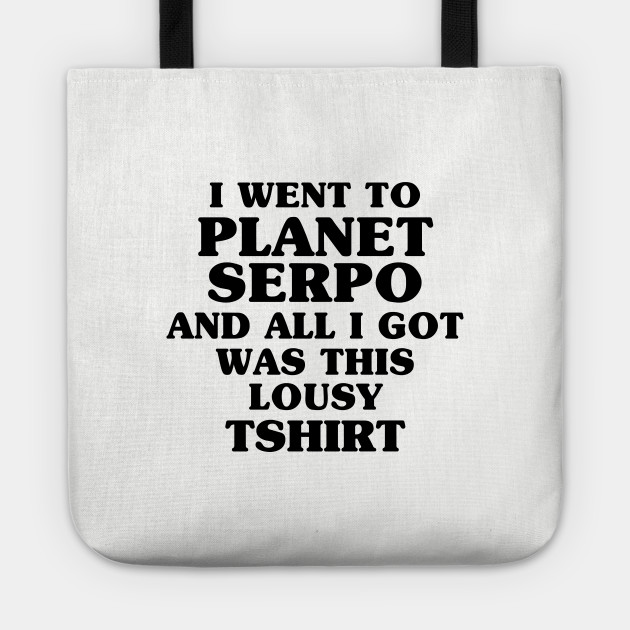 I went to planet serpo