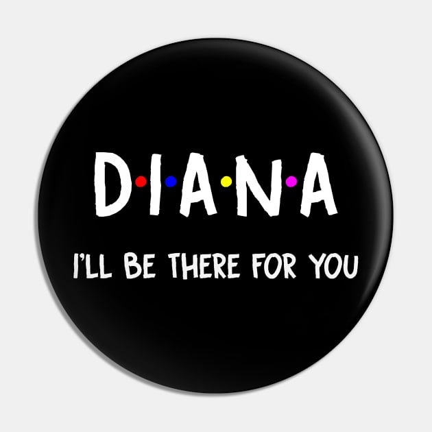 Diana I'll Be There For You | Diana FirstName | Diana Family Name | Diana Surname | Diana Name Pin by CarsonAshley6Xfmb