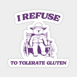 I Refuse To Tolerate Gluten - Unisex Magnet