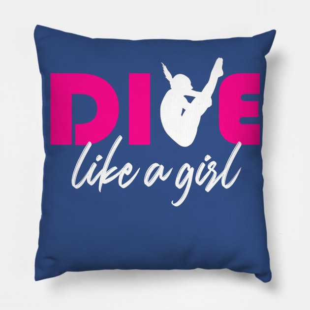 Dive like a girl Springboard Diving Girls Diver Gift Shirt Pillow by Bezra