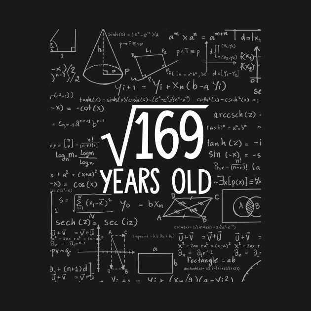 Square Root of 169: 13th Birthday 13 Years Old math lovers by johnii1422