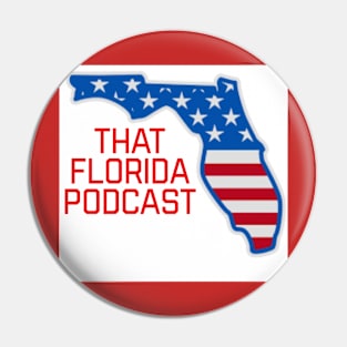 That Florida Podcast Pin