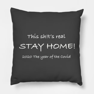 This Sh!t's Real Stay Home Pillow