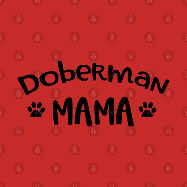 Doberman Mama - Fur Mama T-Shirt by Imp's Dog House