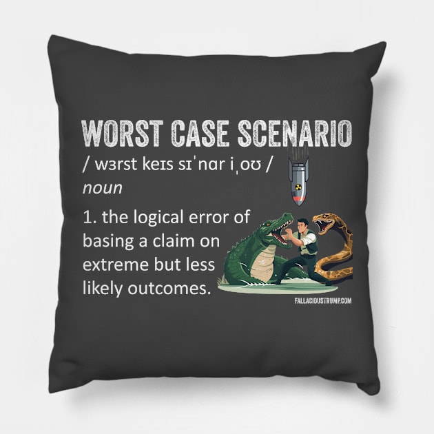 Worst Case Scenario Fallacy Definition Pillow by Fallacious Trump