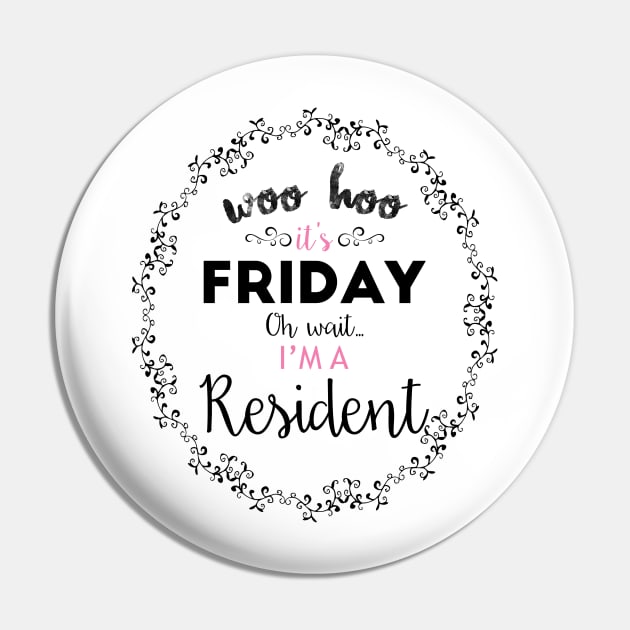 Oh Wait, I'm a Resident Pin by midwifesmarket