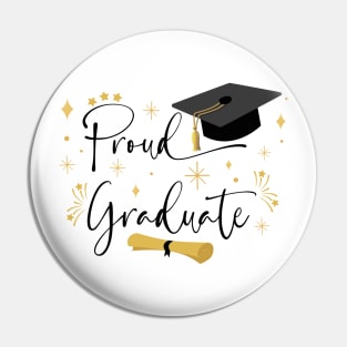 Proud Graduate | Quote With Black Text Family Graduation Pin