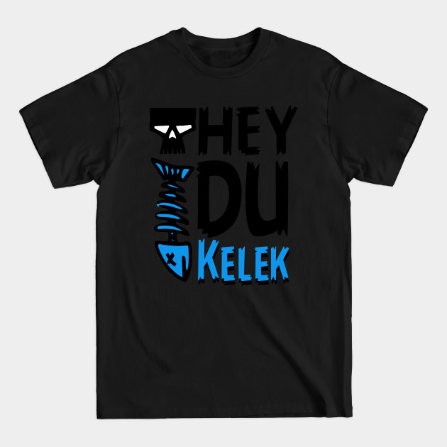 Discover Hey Du Kelek türkiye Deutsch kelek Connection - Turkiye - T-Shirt