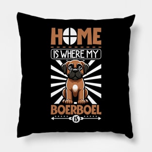 Home is with my Boerboel Pillow