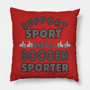 Support Sport Soccer Sporter grey Pillow