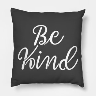 Be Kind Pillow