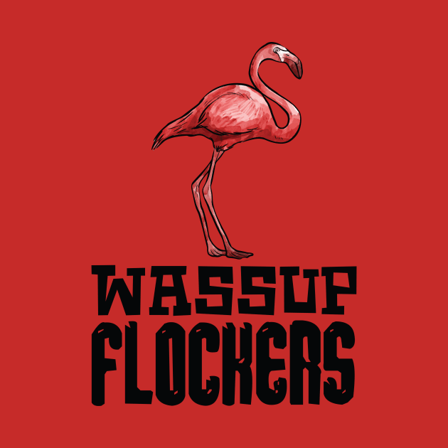 Wassup Flockers Flamingo by Imutobi