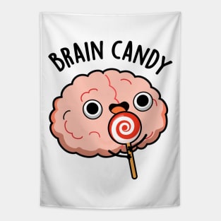 Brain Candy Cute Brain Anatomy Pun Tapestry