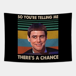 Retro There's A Chance Quote 90s Movie Gifts Tapestry