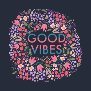 Good vibes, floral T-Shirt