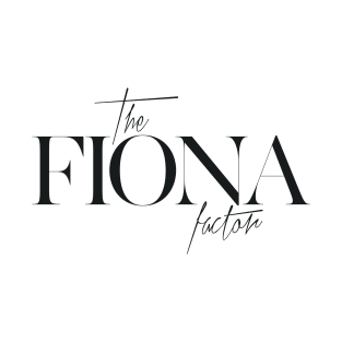 The Fiona Factor T-Shirt